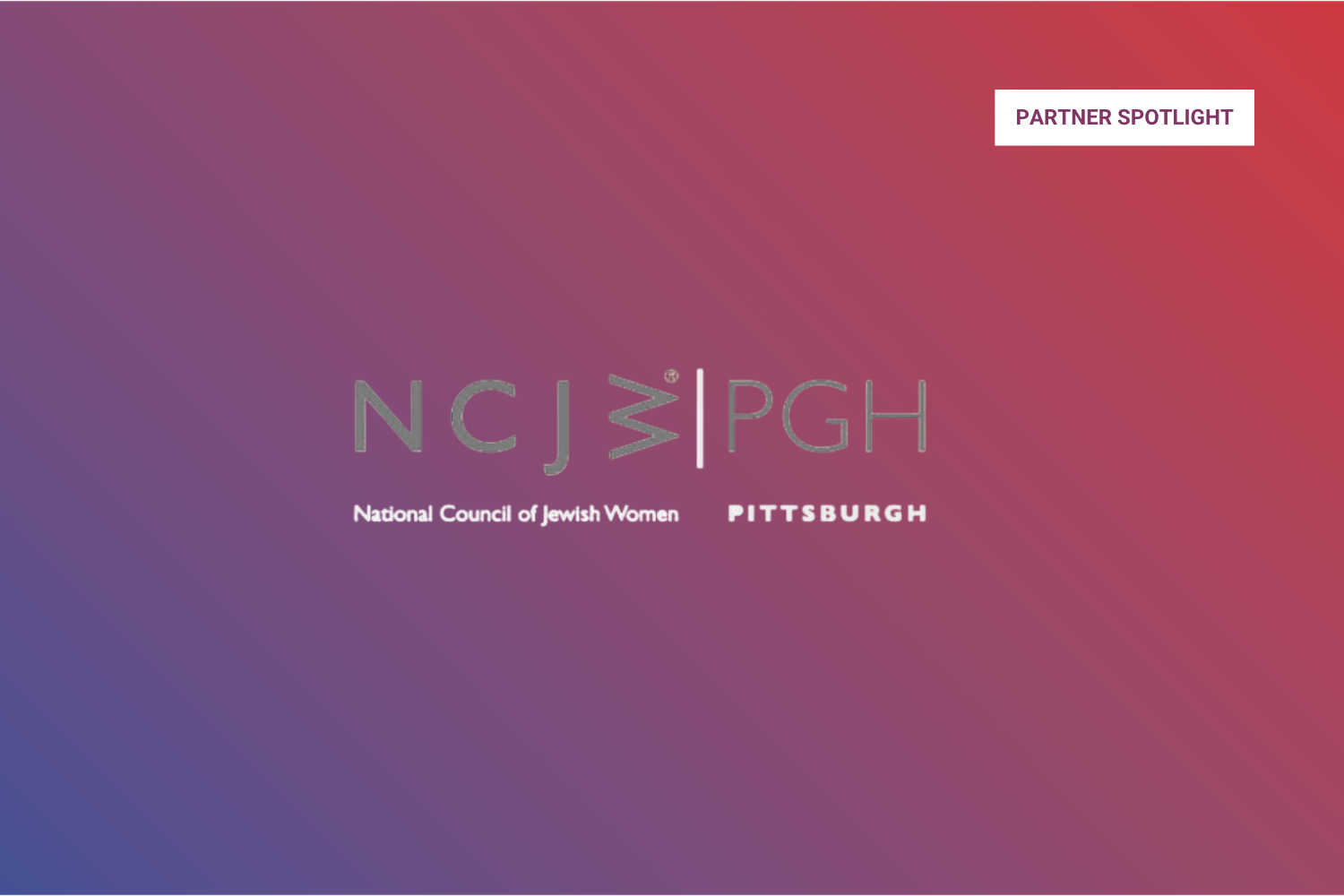 Partner Spotlight: NCJW Pittsburgh