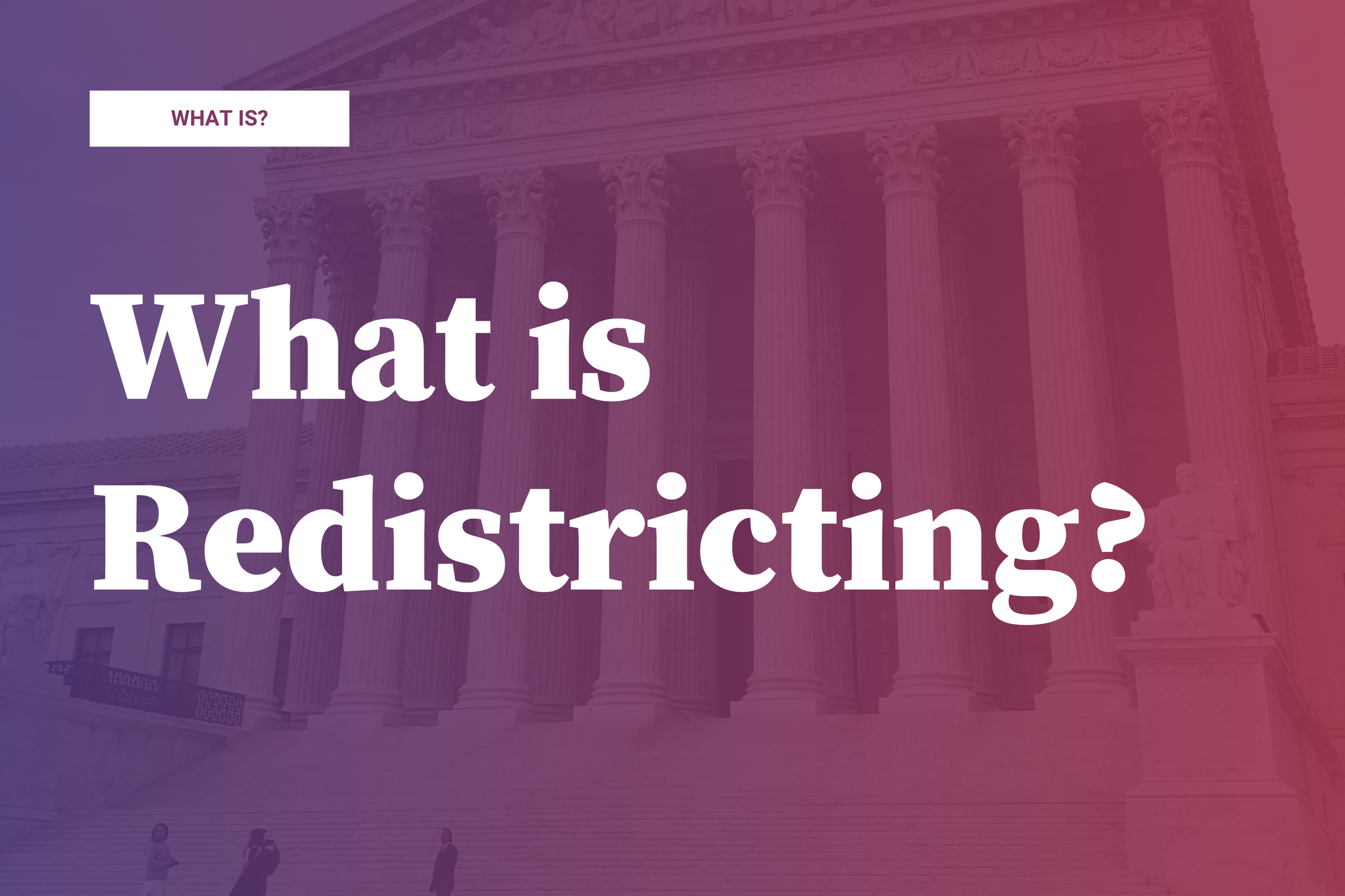 What is redistricting?