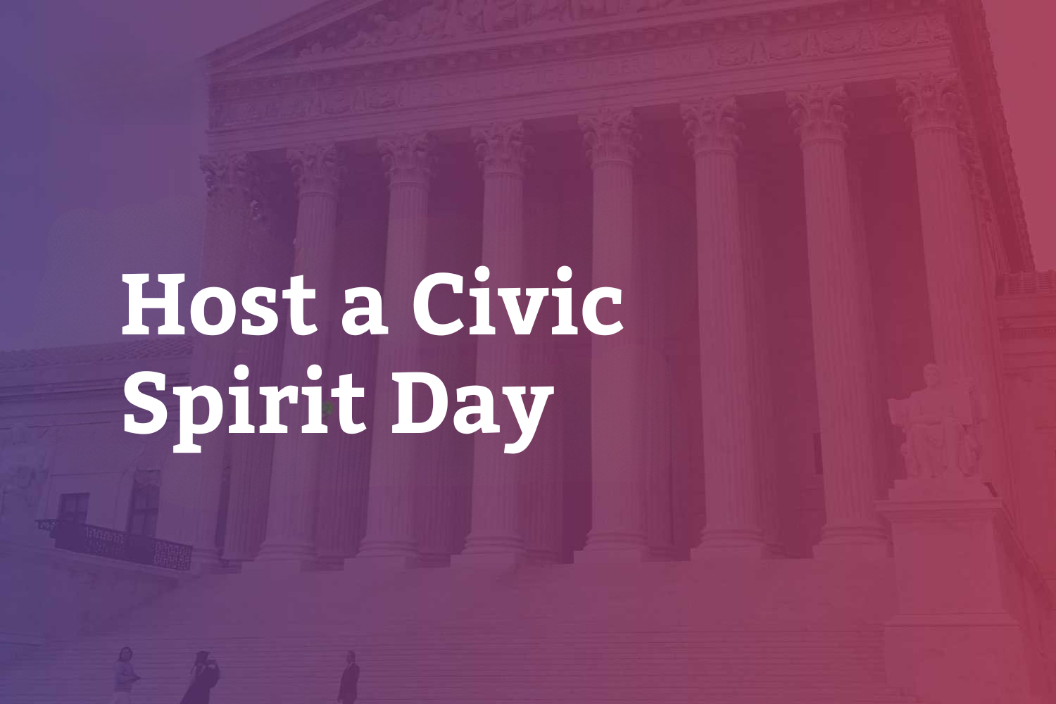 Host a Civic Spirit Day 