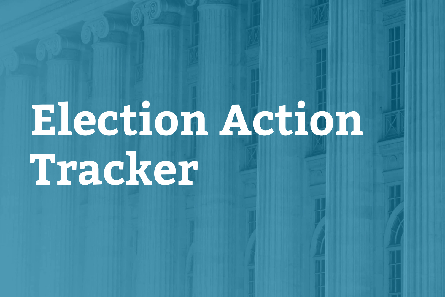 Election Action Tracker