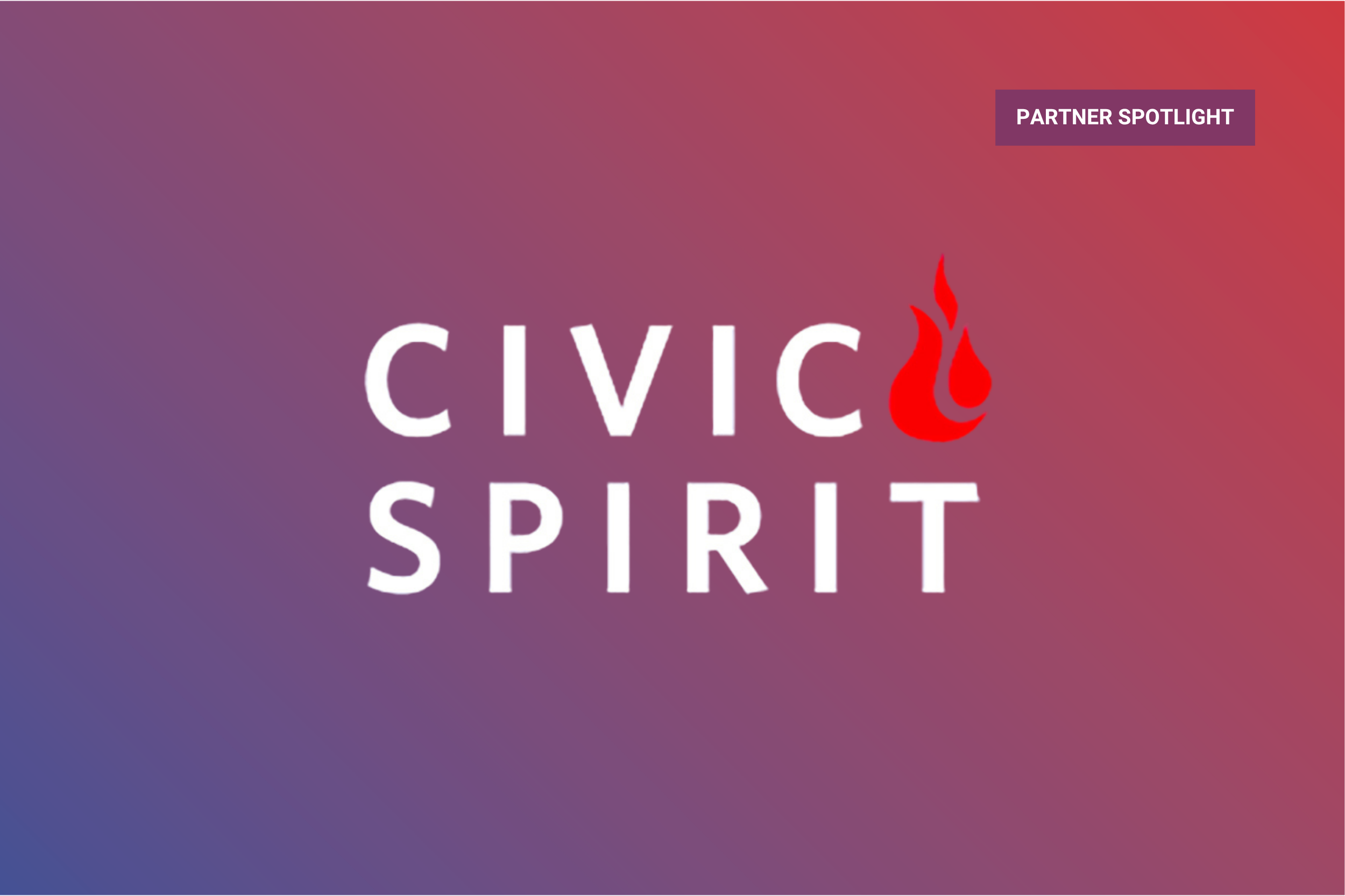 Partner Spotlight: Civic Spirit