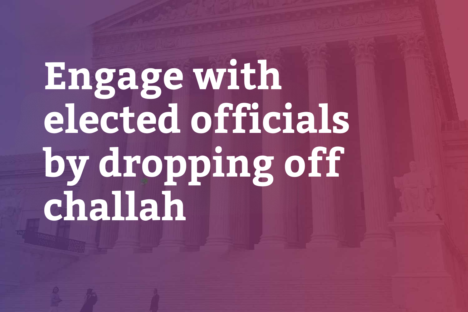 Engage with elected officials through proactive, joyful, and educational outreach