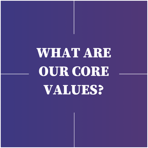 WhatAreOurCoreValues.png