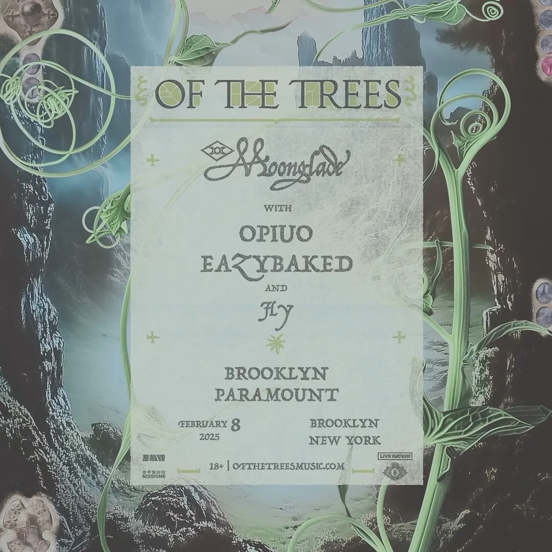Of The Trees presents, &lsquo;Moonglade&rsquo; at the newly restored Brooklyn Paramount on 2/8/25 with an absolutely wild lineup featuring Opiuo, EAZYBAKED, &amp; FLY! 🌚 

We&rsquo;re SO excited to experience the new show and production Of The Trees