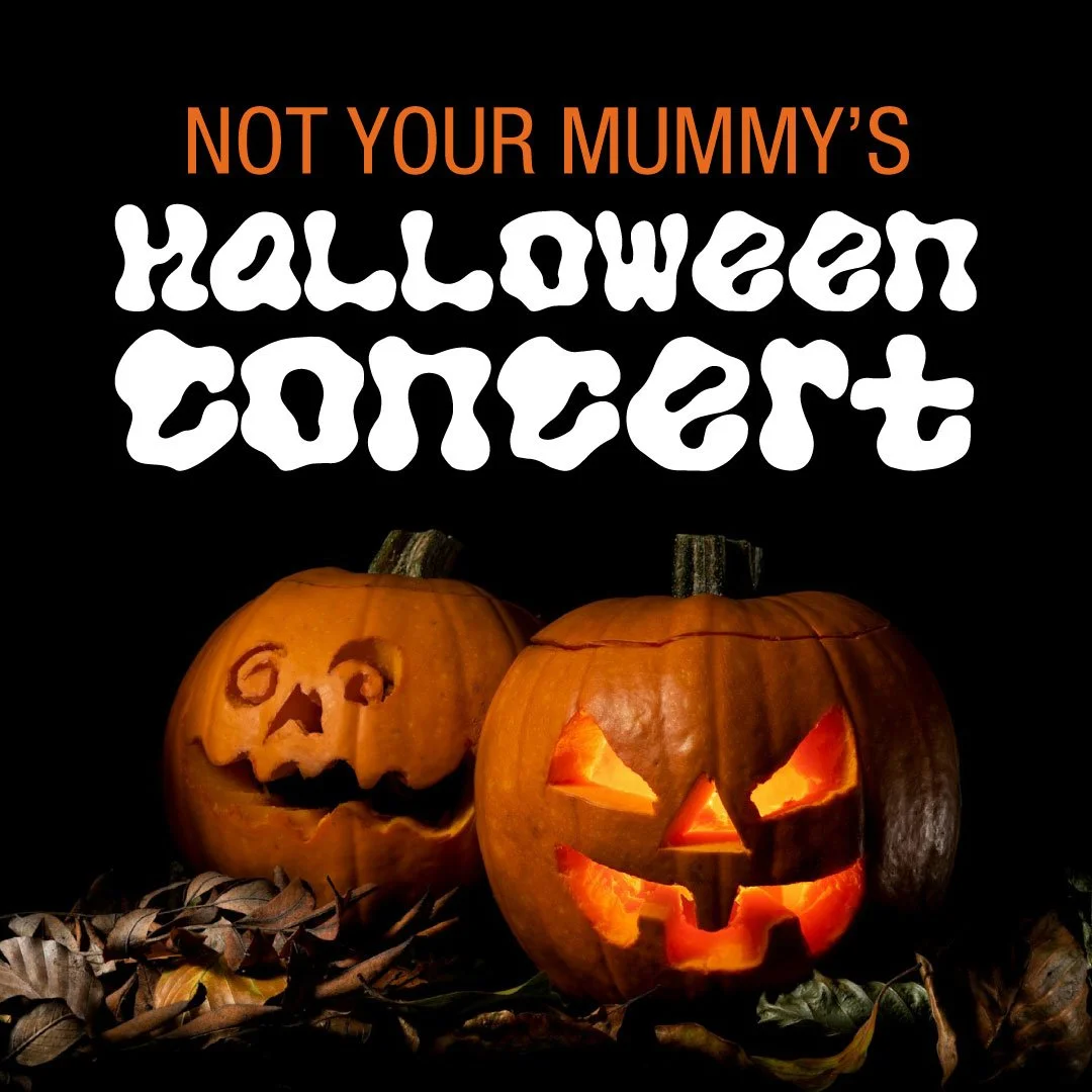 Oct. 30: Not Your Mummy’s Halloween Concert