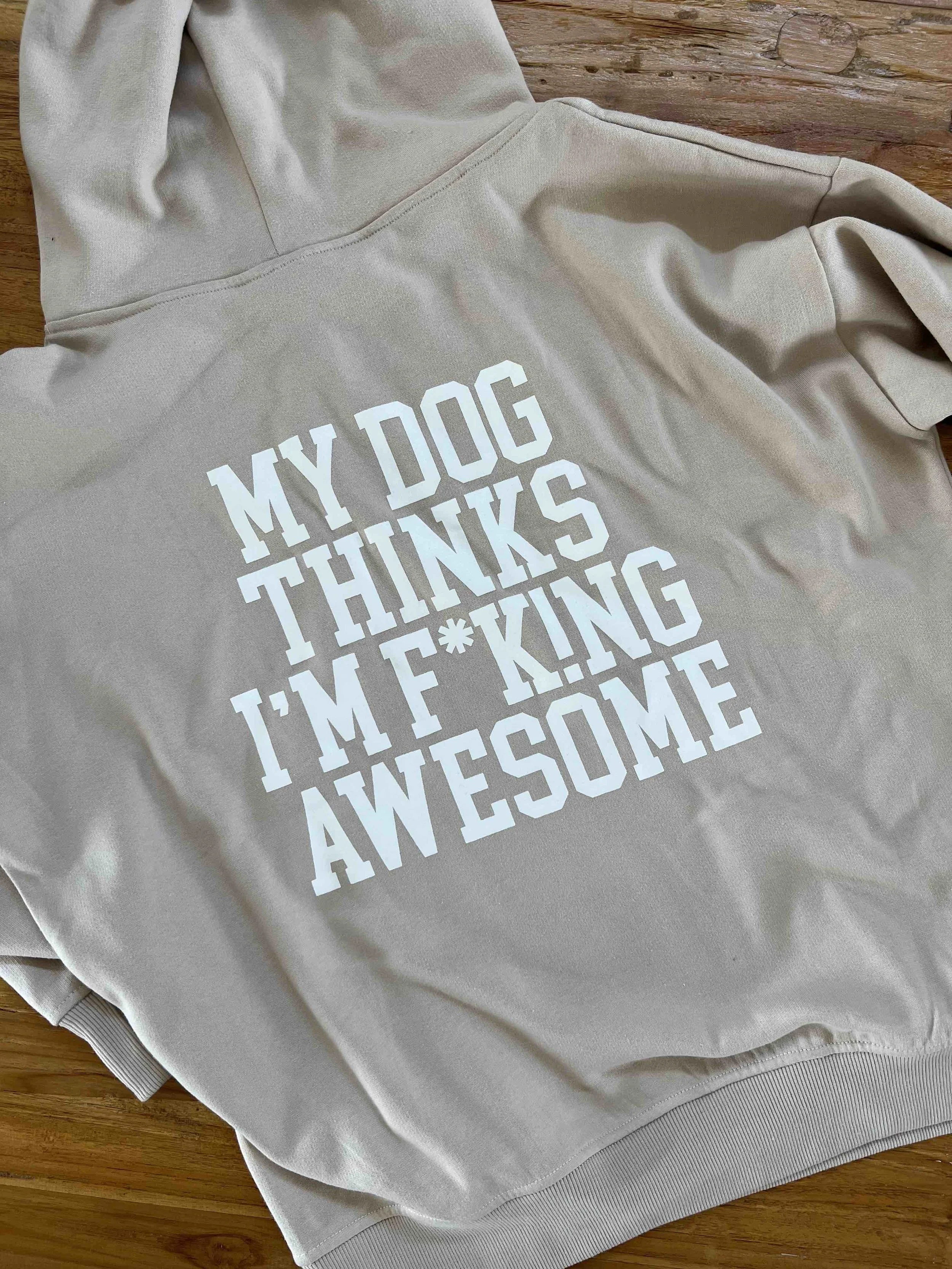 My Dog Thinks Hoodie Coffee.jpg