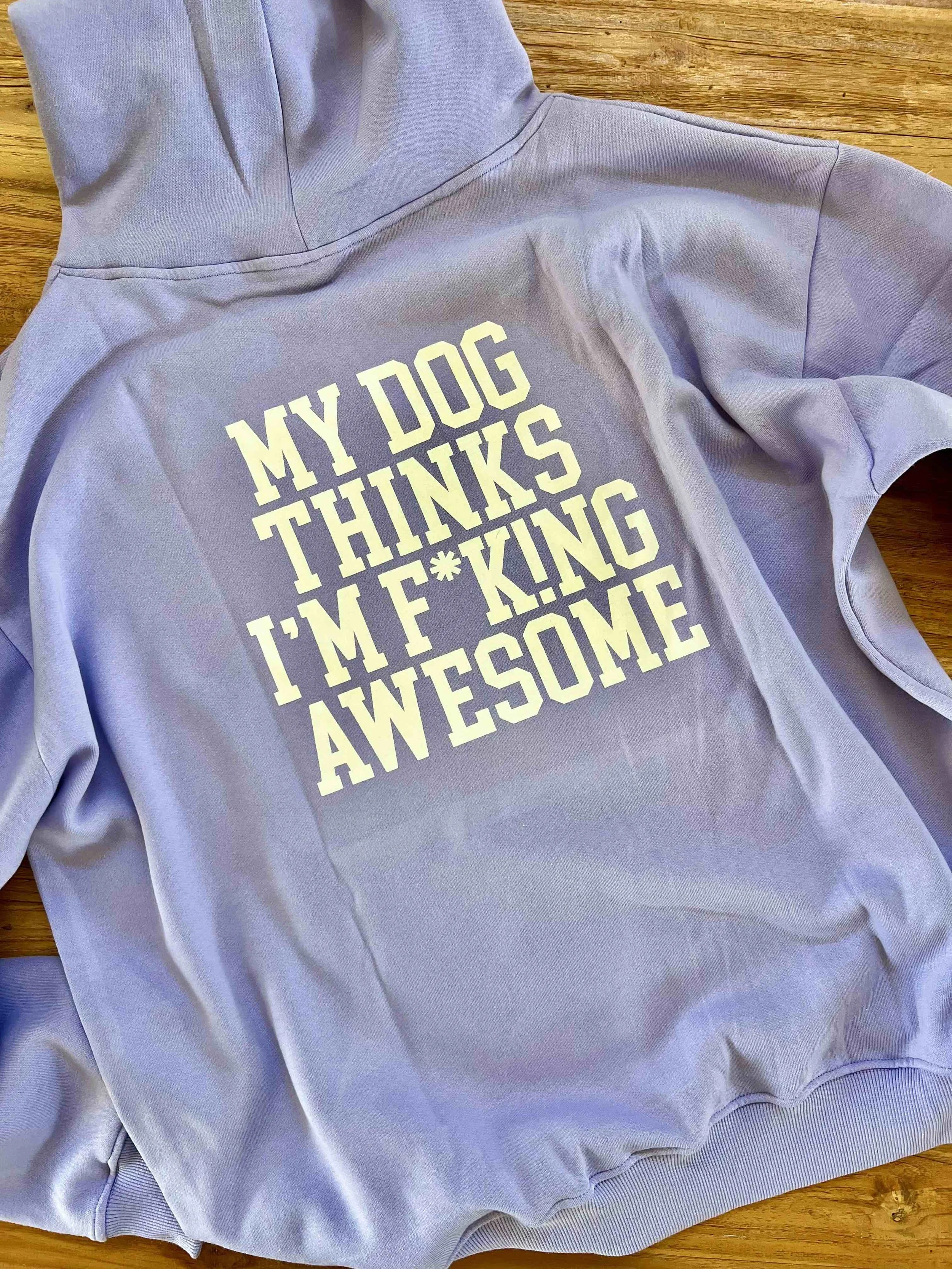 My Dog Thinks Hoodie Lilac.jpg