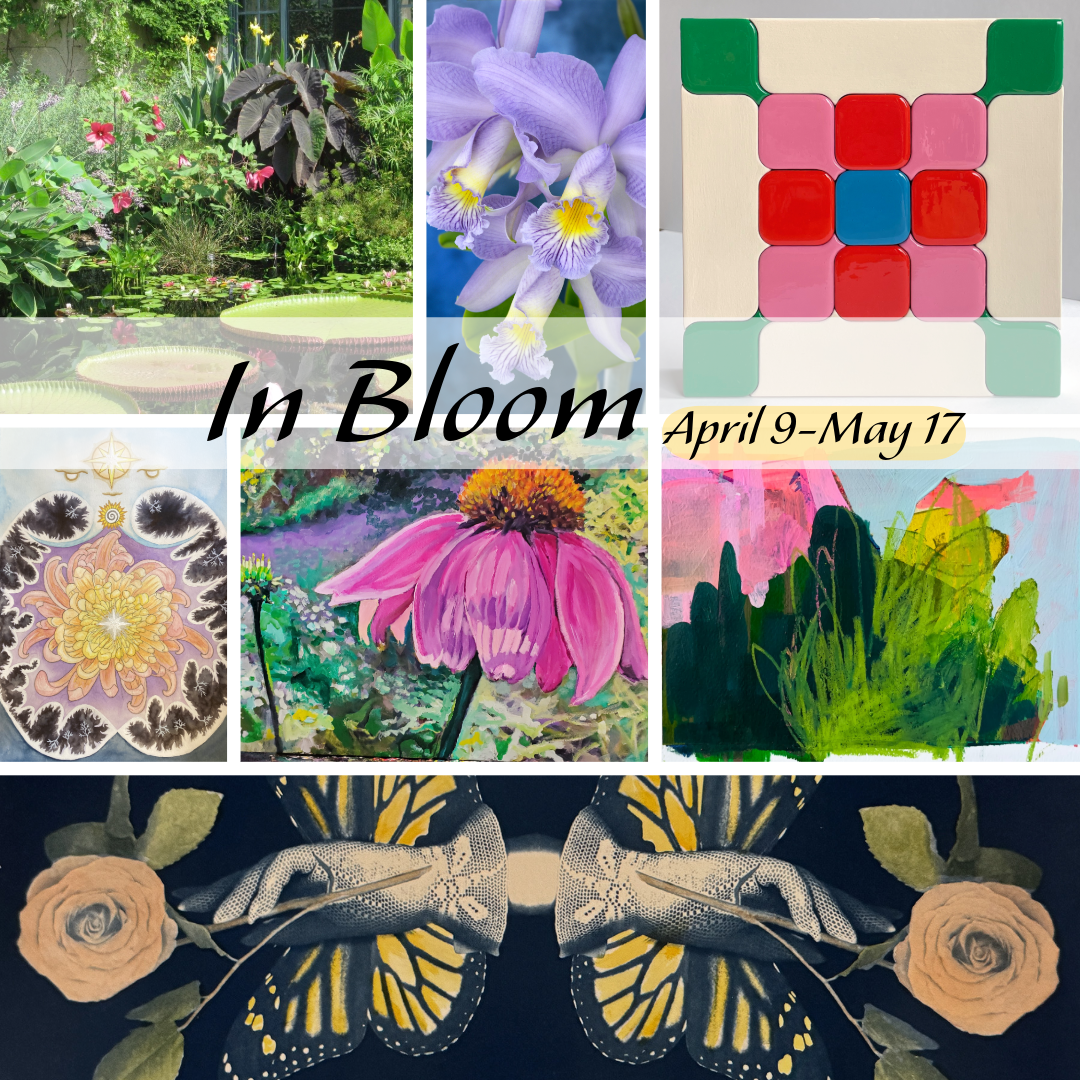 Gallery Hours: In Bloom