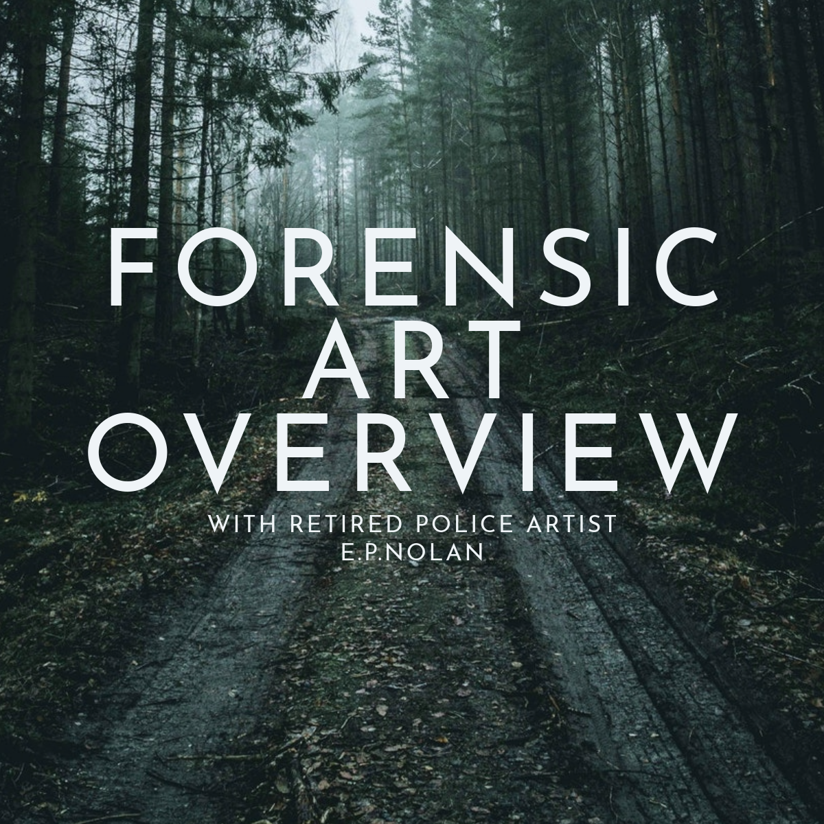 Forensic Art Overview