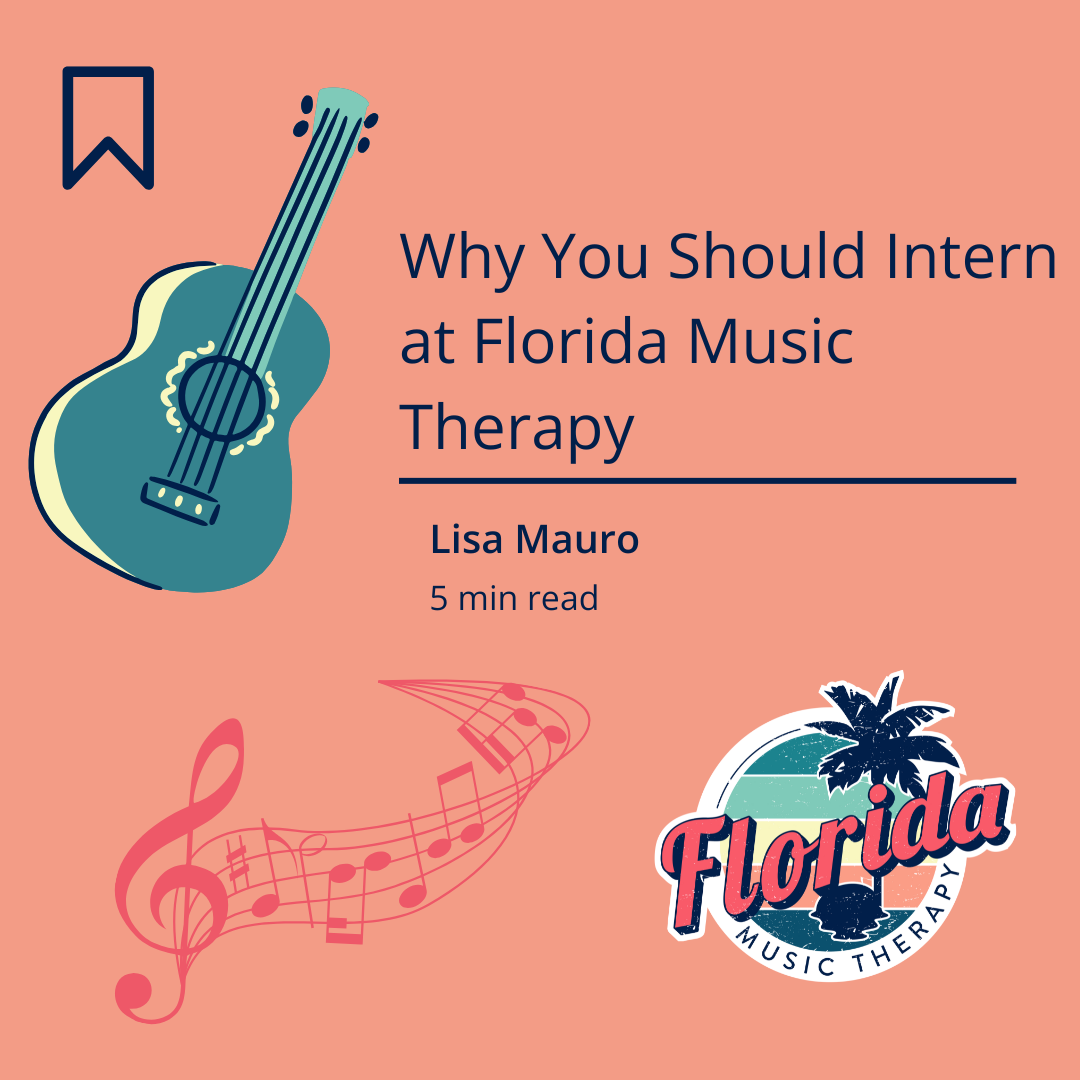 Why You Should Intern at Florida Music Therapy