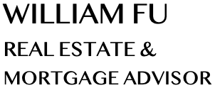 William Fu - Realestate &amp; Mortgage Advisor with over 15+ years of Real Estate &amp; Mortgage Experience