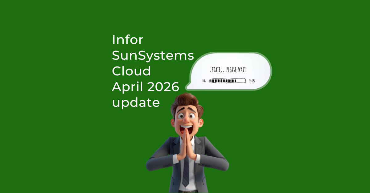 Infor SunSystems Cloud April 2026 Update and Roadmap&nbsp;