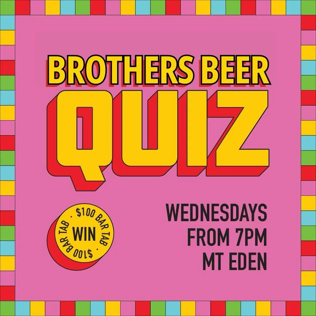🍻 Your midweek lineup at Brothers Beer Mt Eden!

🧠 Quiz Night
Every Wednesday 7pm
Grab your crew, play trivia &amp; win a $100 bar tab!

🎶 LIVE MUSIC
10 April | 6&ndash;8pm
Live music, cold beers &amp; good vibes &mdash; don&rsquo;t miss out!

🍻 