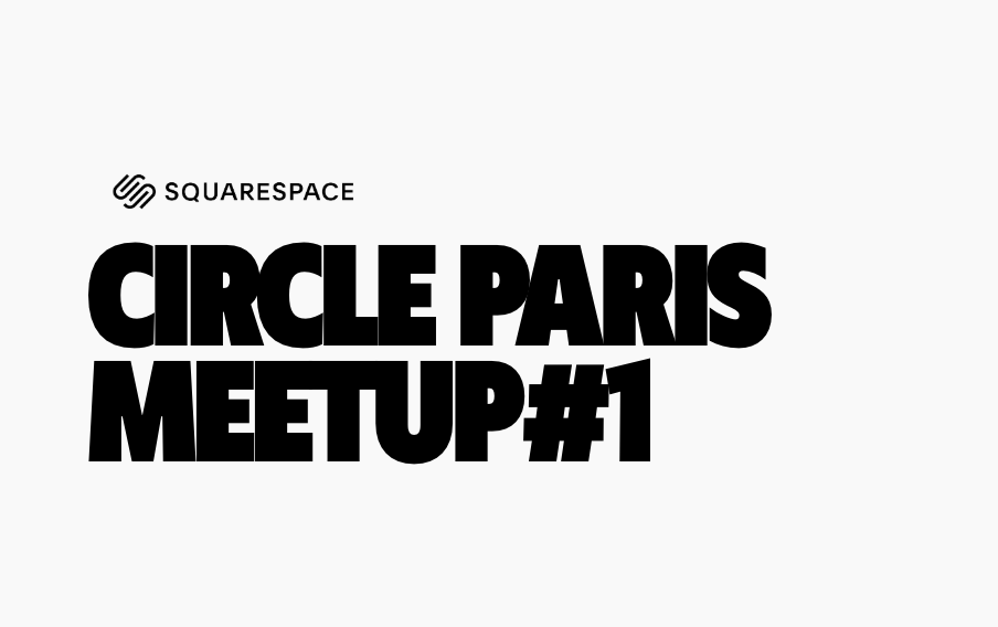 Circle Paris Meetup #1
