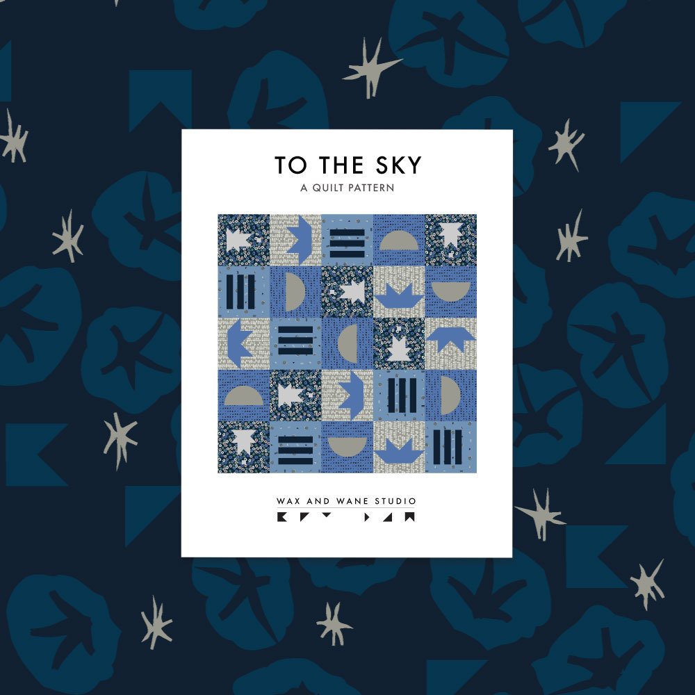 To The Sky Quilt Pattern