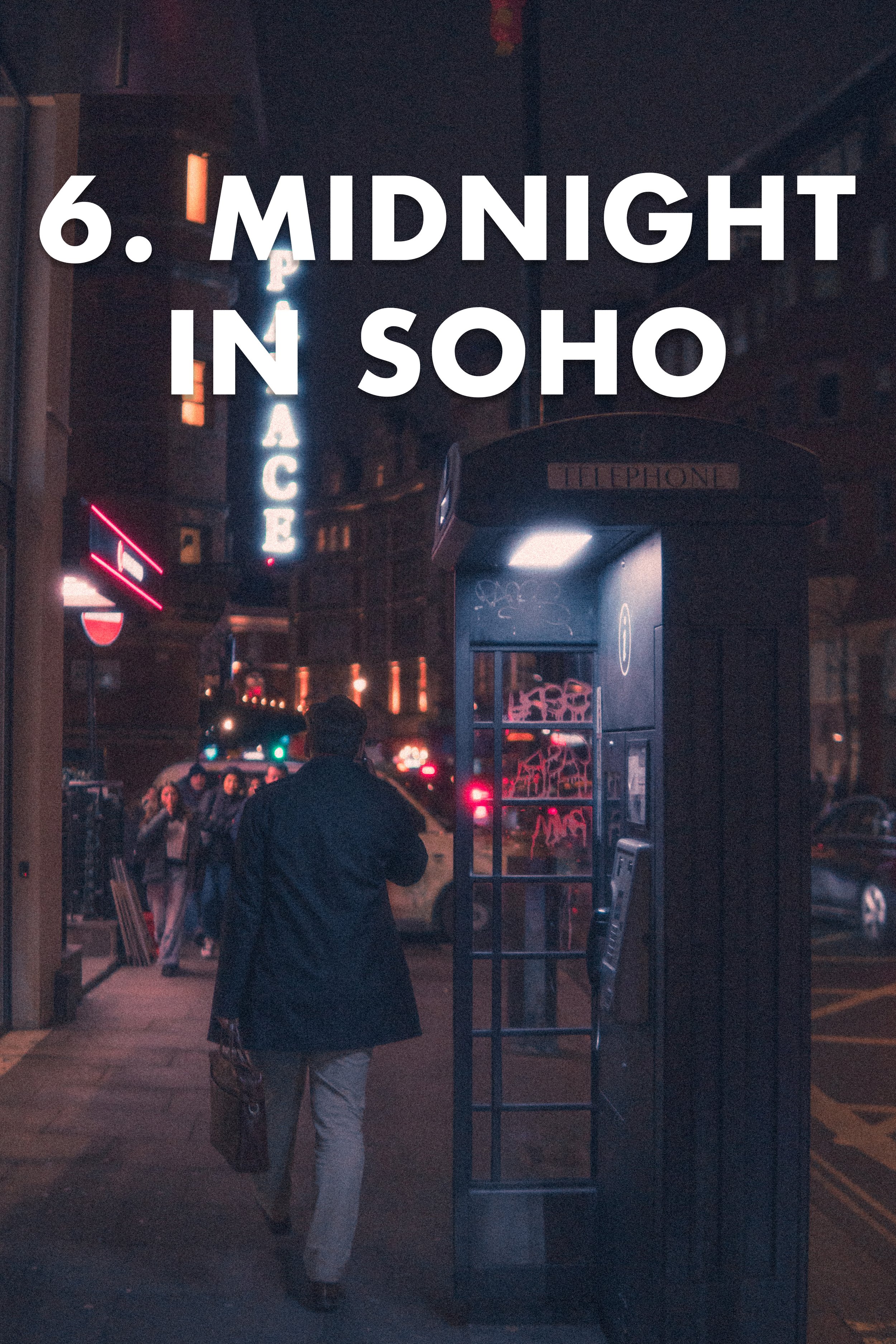 6. Midnight in Soho.jpg