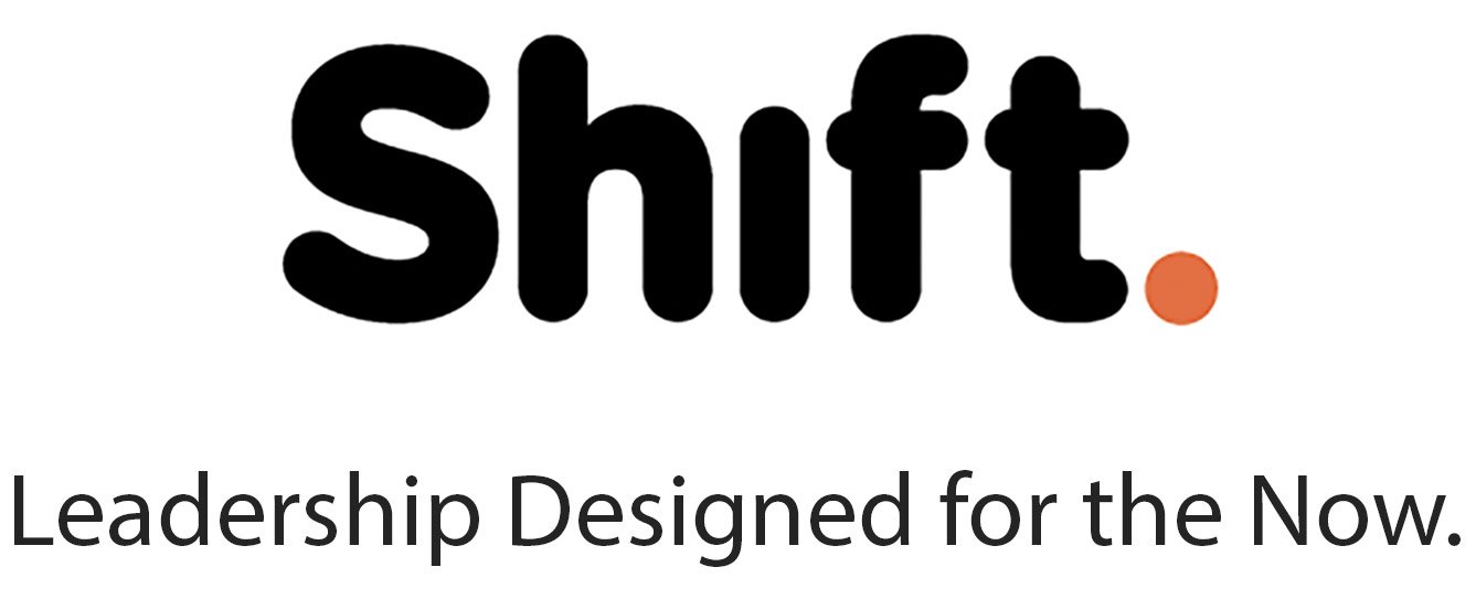 SHIFT – Leadership Designed for the Now.
