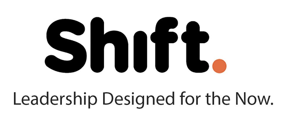 SHIFT – Leadership Designed for the Now.