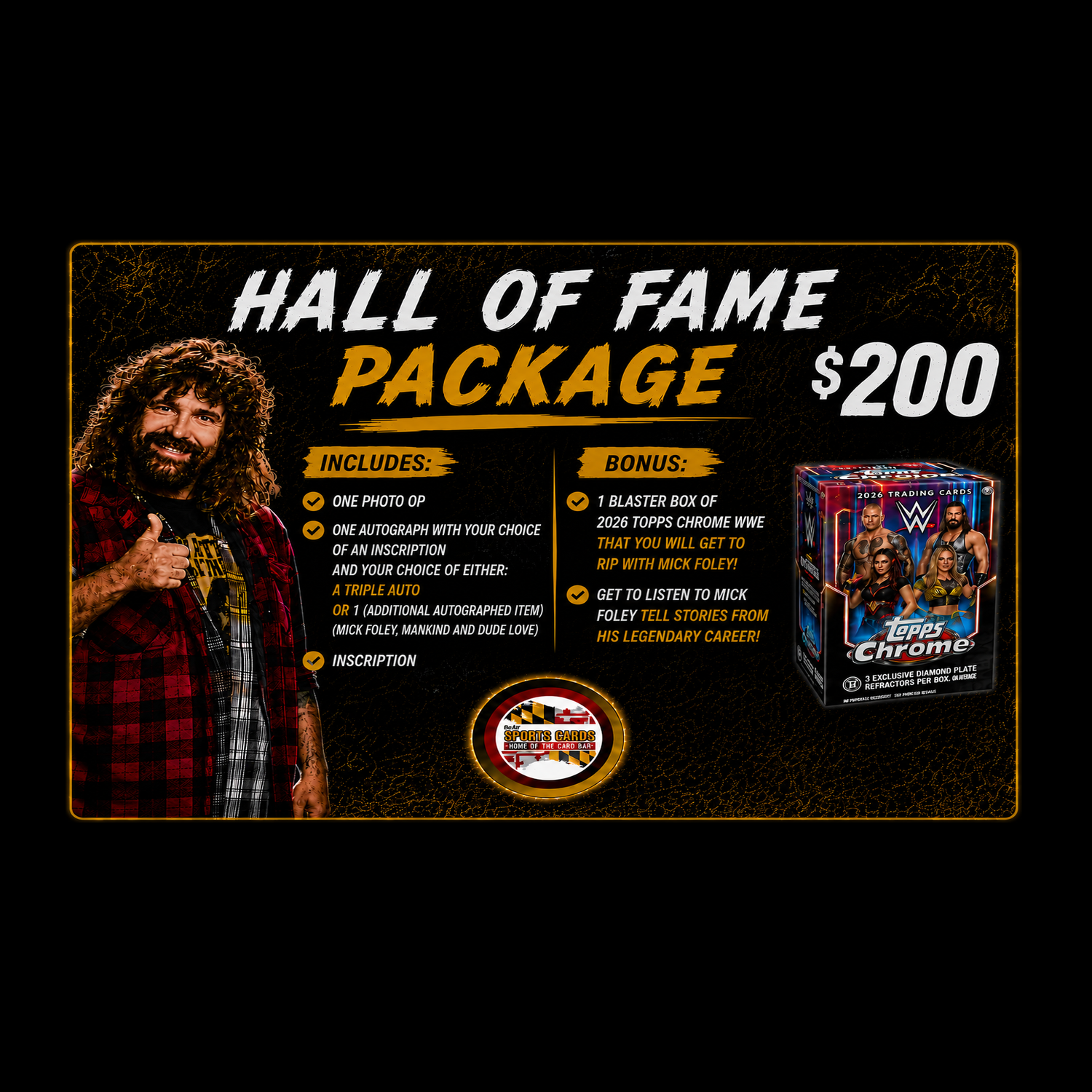 Mick Foley - Hall of Fame Package