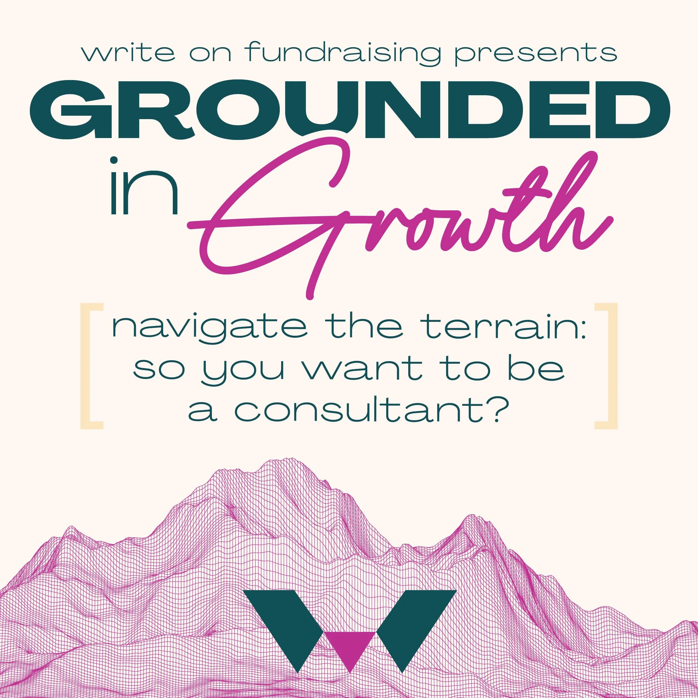 Grounded in Growth: So you want to be a consultant? [WEBINAR] 
