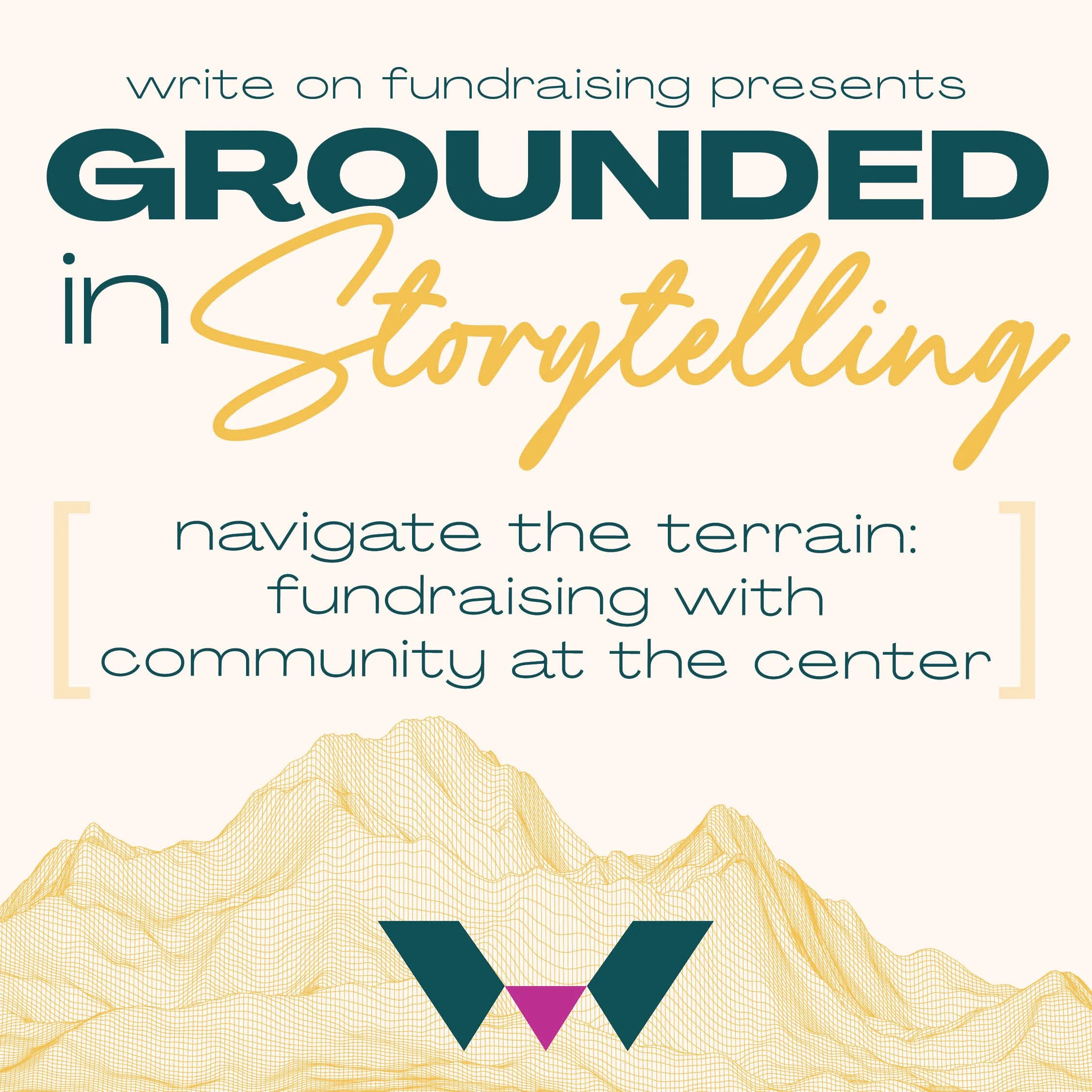 Grounded in Storytelling: Fundraising with community at the center [WEBINAR]