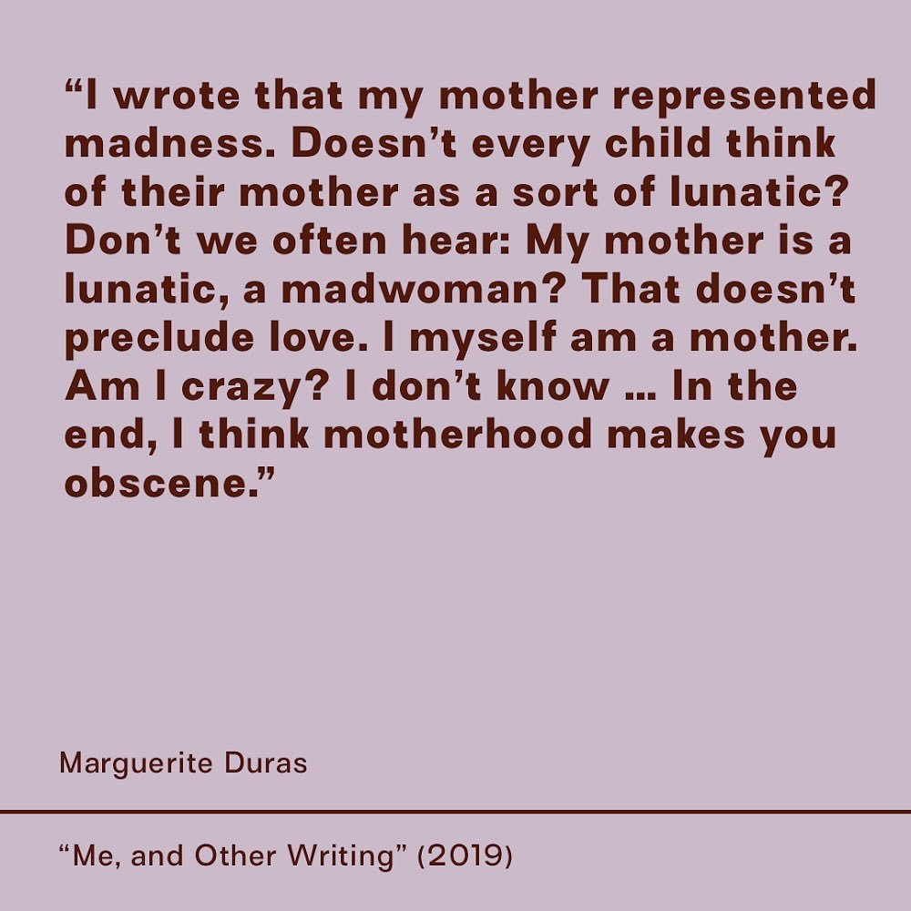 Does it, though? 

#mothertonguemagazine #quotes #quoteoftheday #margueriteduras #motherhood #mothering