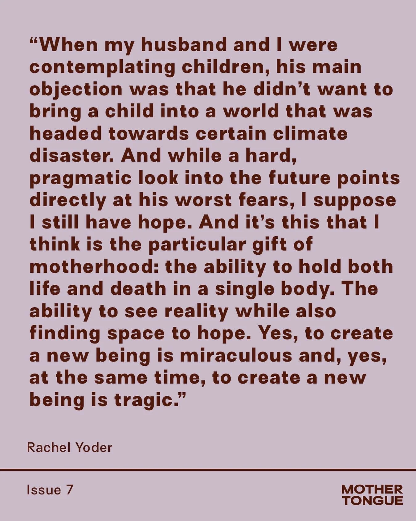 Miraculous and tragic all at once 🌱 

#mothertonguemagazine #quotes #rachelyoder #motherhood