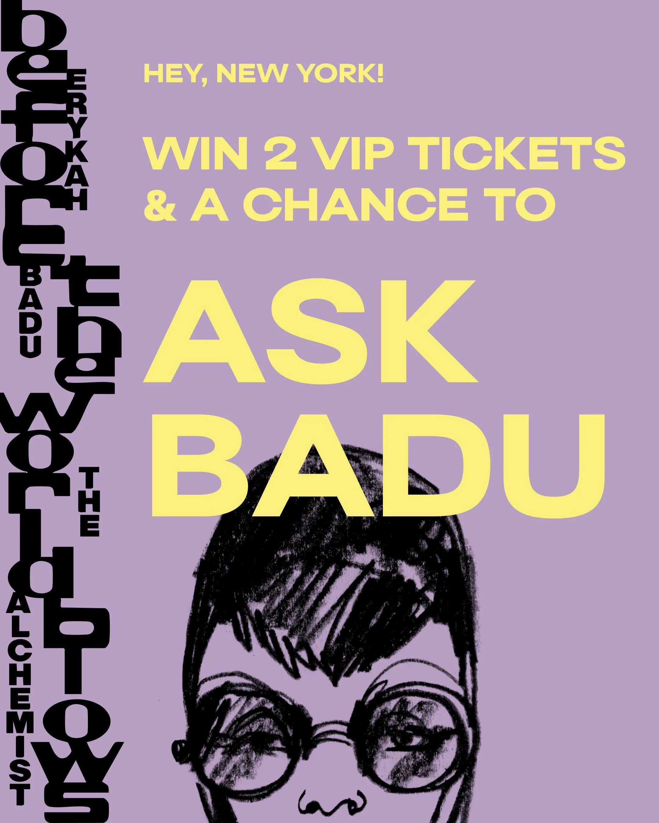 Our resident giver of advice, Ms. Erykah Badu, has a genius new album out, &ldquo;Before the World Blows&rdquo; and to celebrate her tour, we&rsquo;re teaming up with our partners at @stardust to give one lucky winner (and a friend!) 2 VIP tickets to