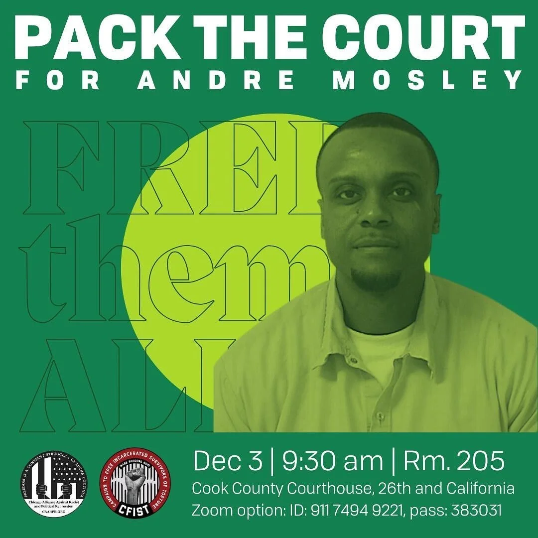 FREE ANDRE MOSLEY! 
Join us to pack the court for Andre Mosley on Tuesday, Dec. 3 at 9:30 am at 26th and California in room 205. 
Andre is currently serving a 57-year sentence in a maximum security prison for a crime he didn&rsquo;t commit.  No physi