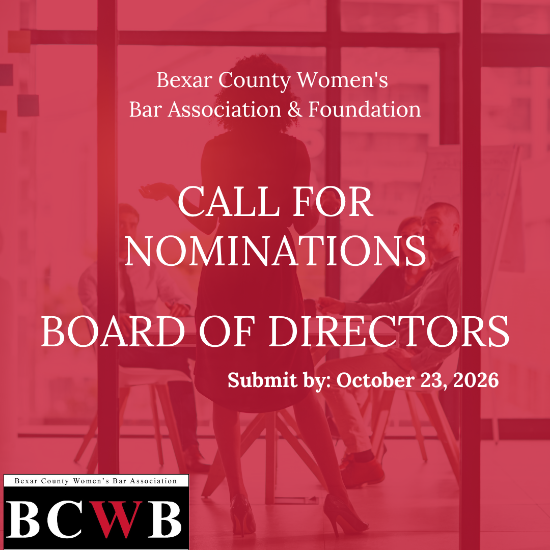 Call for Nominations for the Bexar County Women's Bar Association &amp; Foundation Board of Directors 