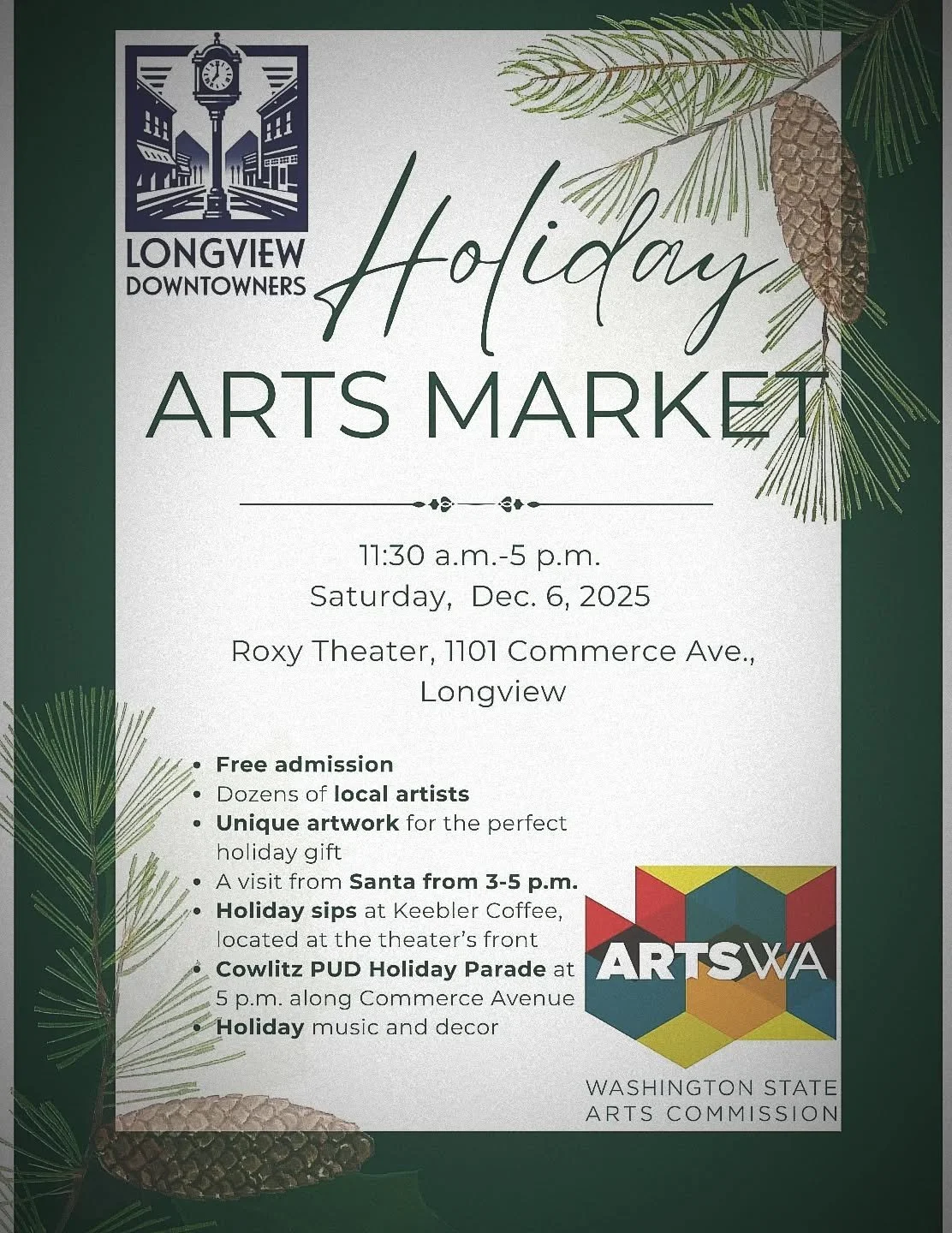 Hey everyone! Another event upcoming that I'll be joining, held by the Longview Downtowners: a Holiday Arts Market on Saturday, December 6! This fun event will take place in downtown Longview at the Roxy theater just before the Cowlitz PUD holiday pa