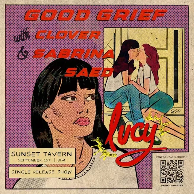 Album Release Show: GOOD GRIEF with Clover & Sabrina Saed