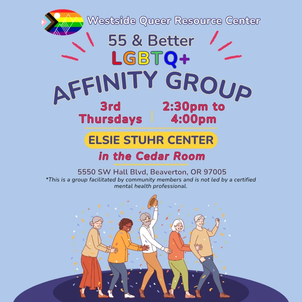 55+ LGBTQ+ Affinity Group @ Elsie Stuhr Center