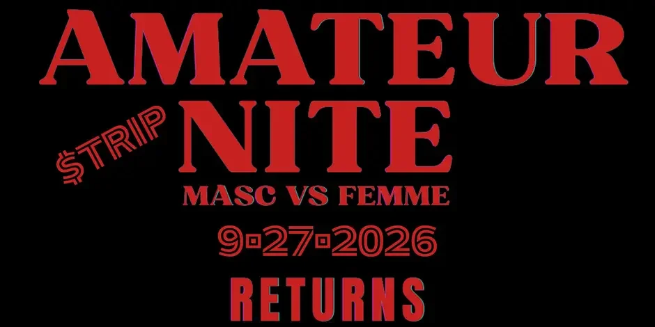 ToX!c Presents: Queer Amateur Sapphic Strip Night - Masc vs. Femme Edition!
