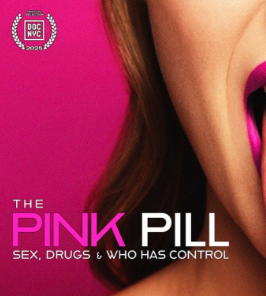 Every Woman Should Watch&nbsp;The Pink Pill Documentary