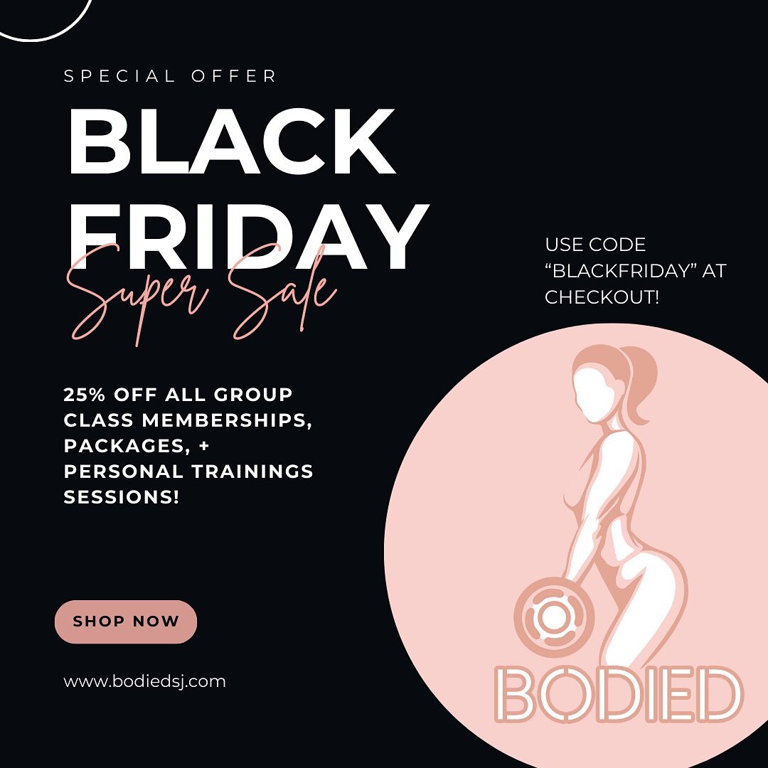 HELLO BLACK FRIDAY DEALS 🤩 

Group class memberships, packages, and small group personal training sessions are all 25% off for one month! 🥳

Take advantage of our promos and finish off the year strong with us at BODIED! Use code &ldquo;BLACKFRIDAY&