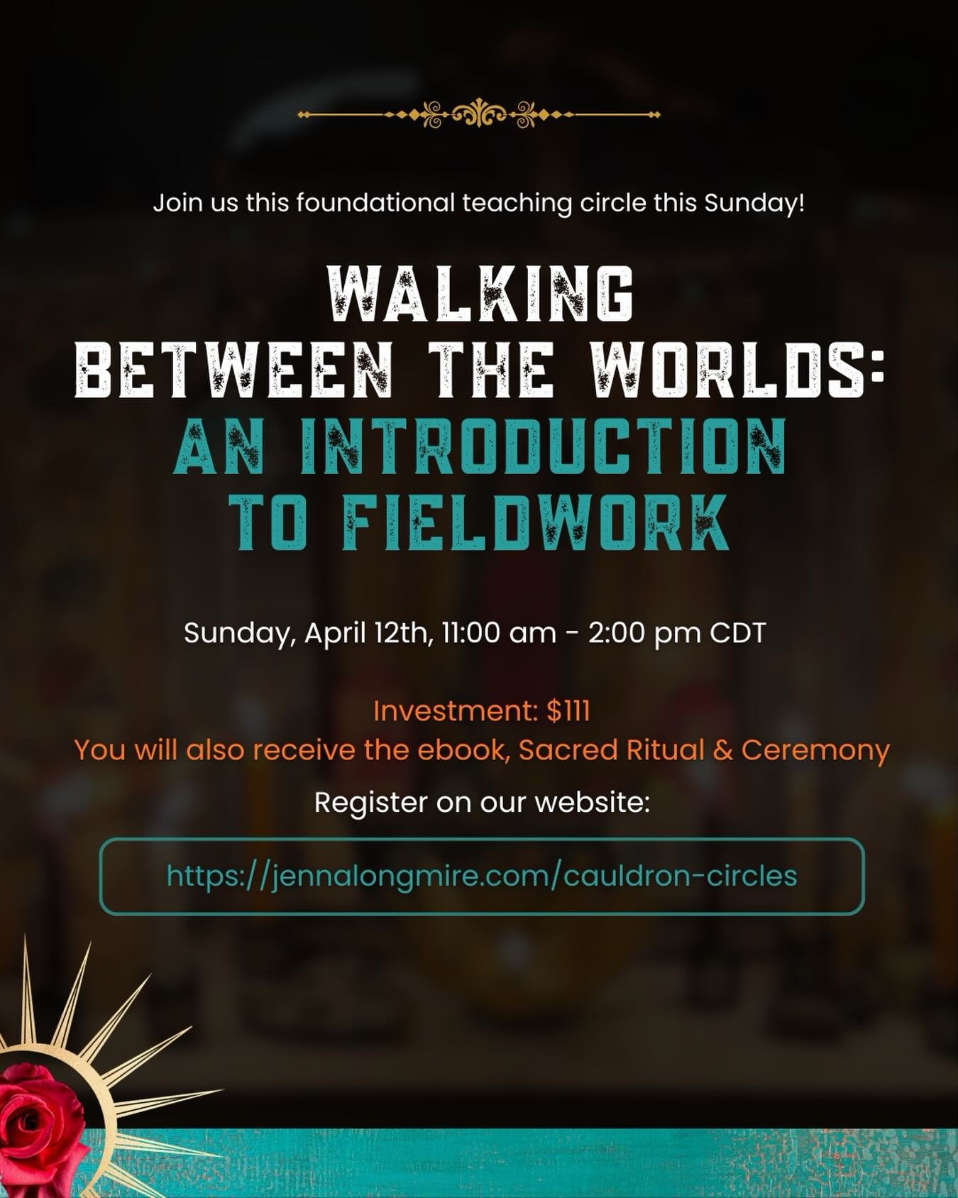 Hey folks! I had to postpone our Walking Between the Worlds: Intro to Fieldwork circle due to illness, and so if you missed the last opportunity, it&rsquo;s rescheduled for Sunday, April 12th, 11:00 am - 2:00 pm. Link to register and more info in our
