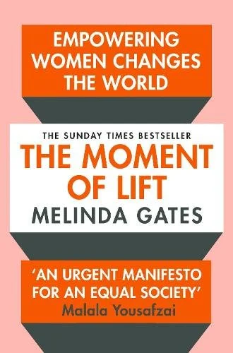 The Moment of Lift by Melinda Gates