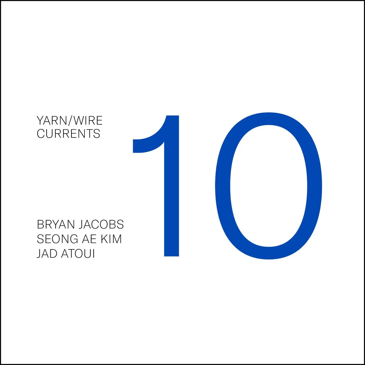 Album release- Yarn/Wire Currents Vol. 10