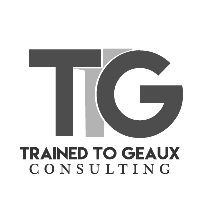 Trained To Geaux Consulting