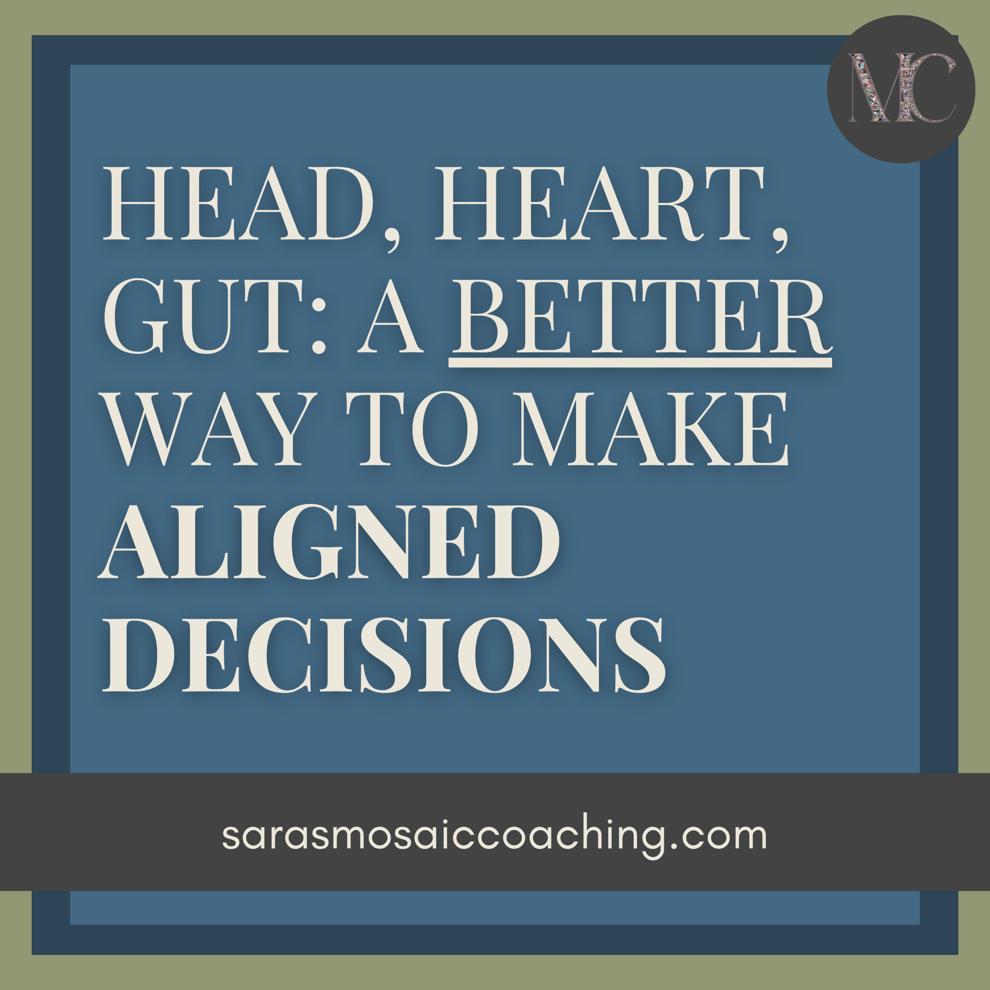 Head, Heart, Gut: A Better Way to Make Aligned Decisions