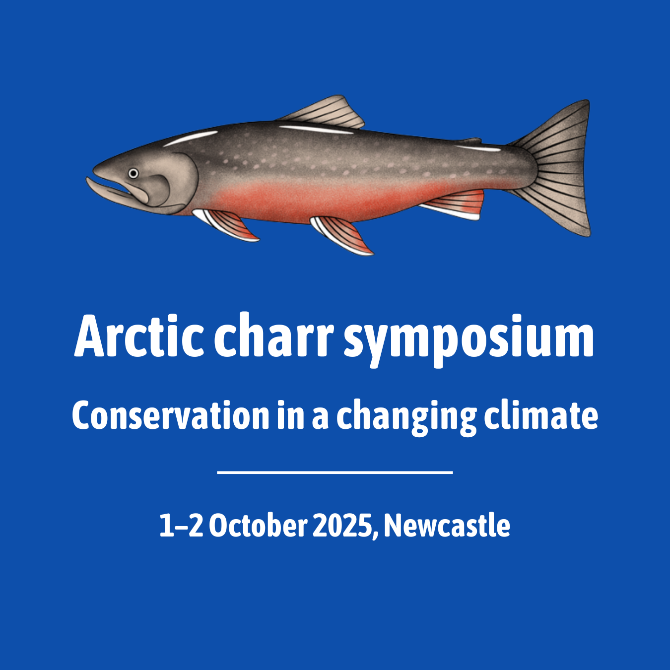 Arctic Charr Symposium 2025: Conservation in a changing climate