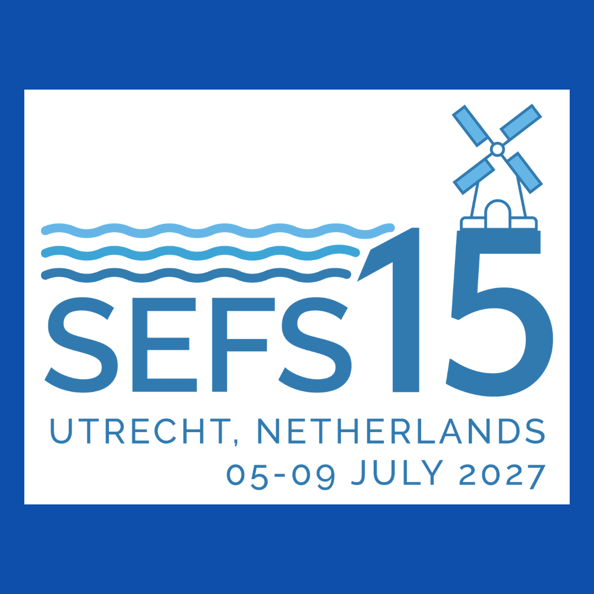Call for Special Session and Workshop proposals for SEFS15 now open