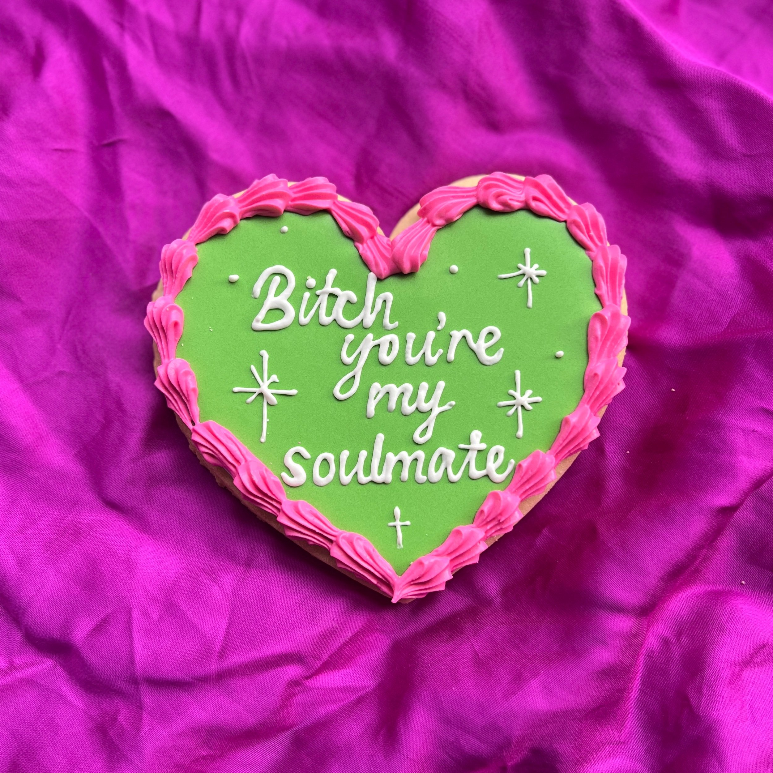 Bitch You’re My Soulmate