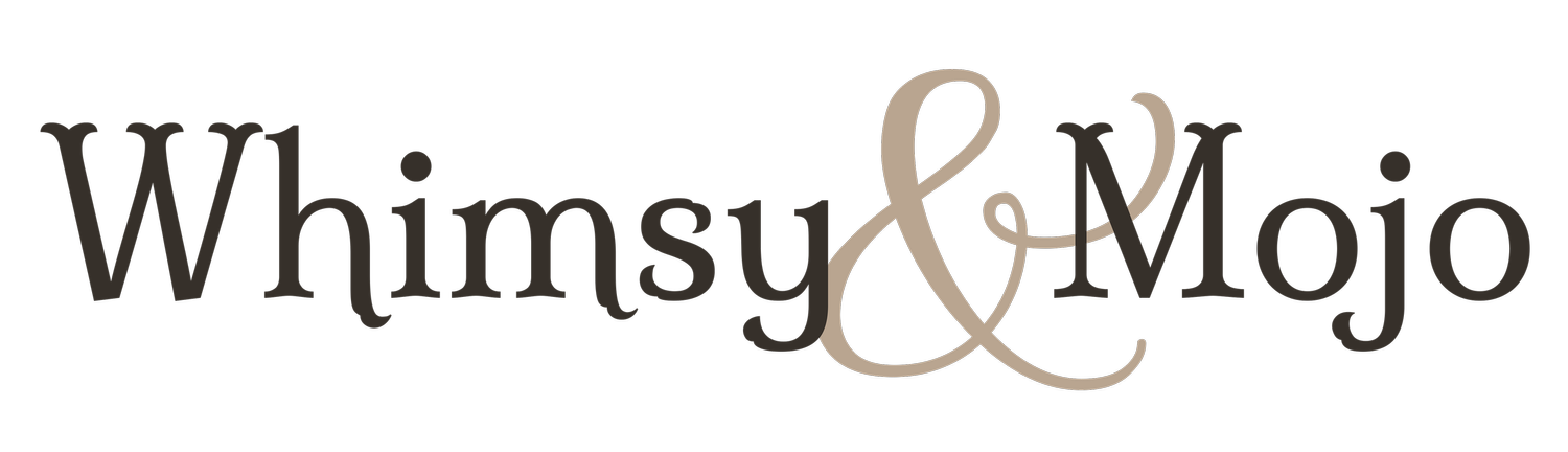 Whimsy &amp; Mojo