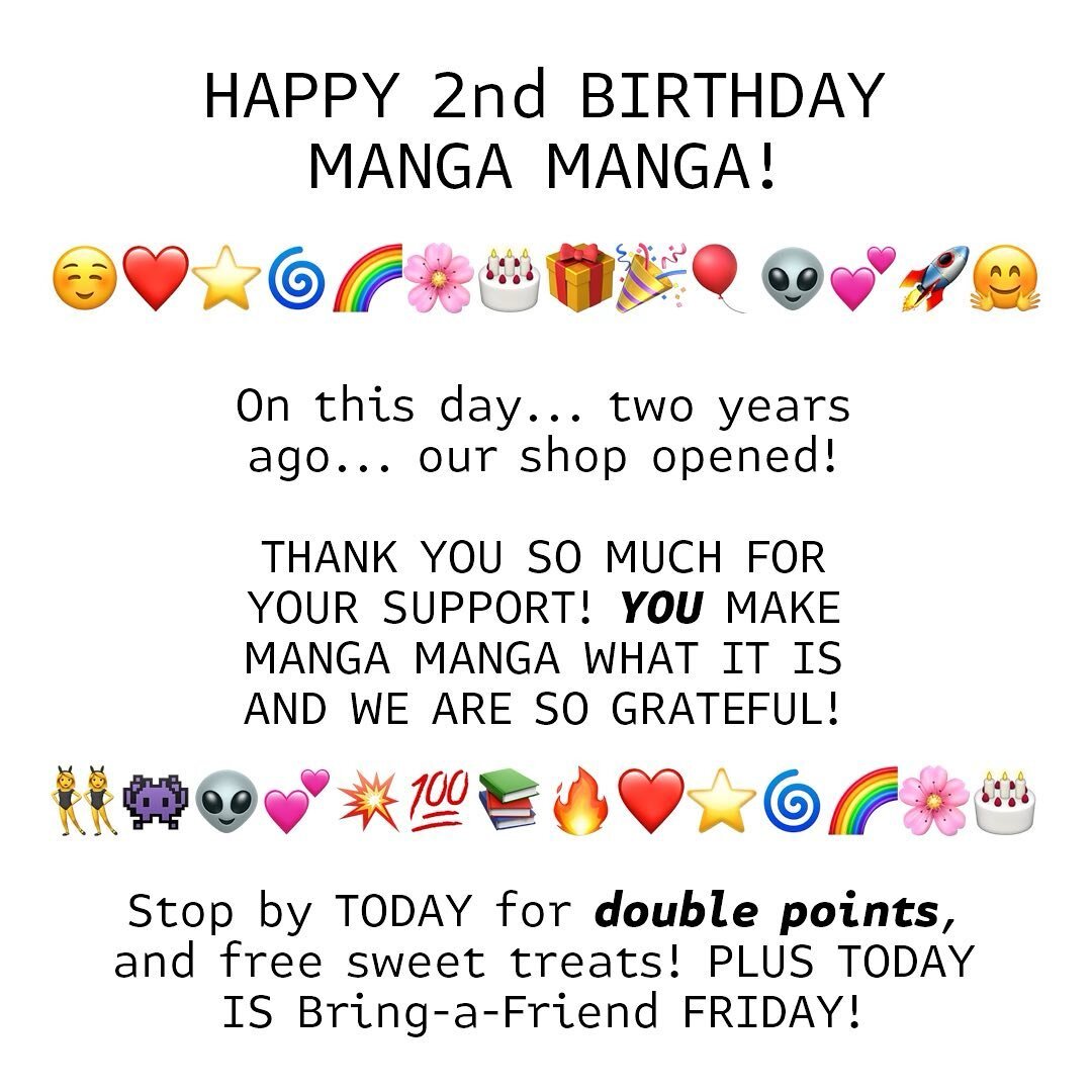 Today is Manga Manga&rsquo;s 2nd bday! Double points today and sweet treats from @benton_nyc !

THANK YOU for your continuing support of the shop🥰

PLUS it is Bring-a-Friend Friday! Bring a friend who has never been to Manga Manga and you each get a