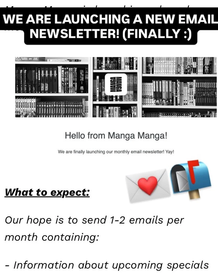Manga Manga is launching a brand new monthly email newsletter! 

We sent our first intro email last week. Didn&rsquo;t get it? Check your SPAM folder! Or you might not be signed up. Head to the link in our bio to sign up. Our email list is tied to ou