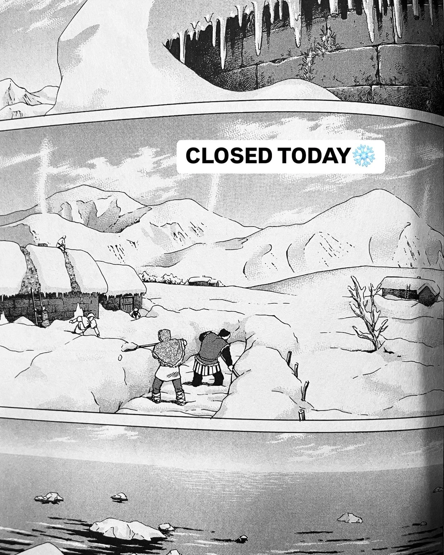 Closed today 1/25/26! Stay safe!❄️❄️❄️ See ya Thursday!

Panel from Vinland Saga Vol 1!!! 

&mdash;-

HOURS 

MONDAY: CLOSED
TUESDAY: CLOSED
WEDNESDAY: CLOSED
THURSDAY: 3:00 PM - 7:00 PM
FRIDAY: 3:00 PM - 7:00 PM
SATURDAY: 11:00 AM - 7:00 PM
SUNDAY: 