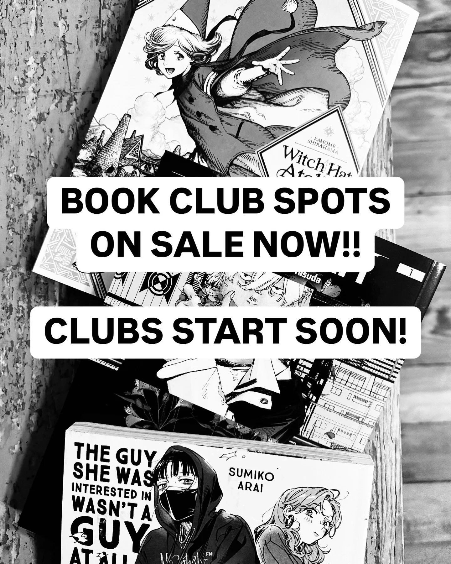 Book Club spots on sale now! Clubs start soon!

Fall 2026 BOOK CLUBS: HOSTED BY MANGA MANGA

CLUB 1 -&nbsp;Witch Hat Atelier - Kamome Shirahama
CLUB 2 -&nbsp;Fool Night - Kasumi Yasuda
CLUB 3 -&nbsp;The Guy She Was Interested In Wasn&rsquo;t a Guy at