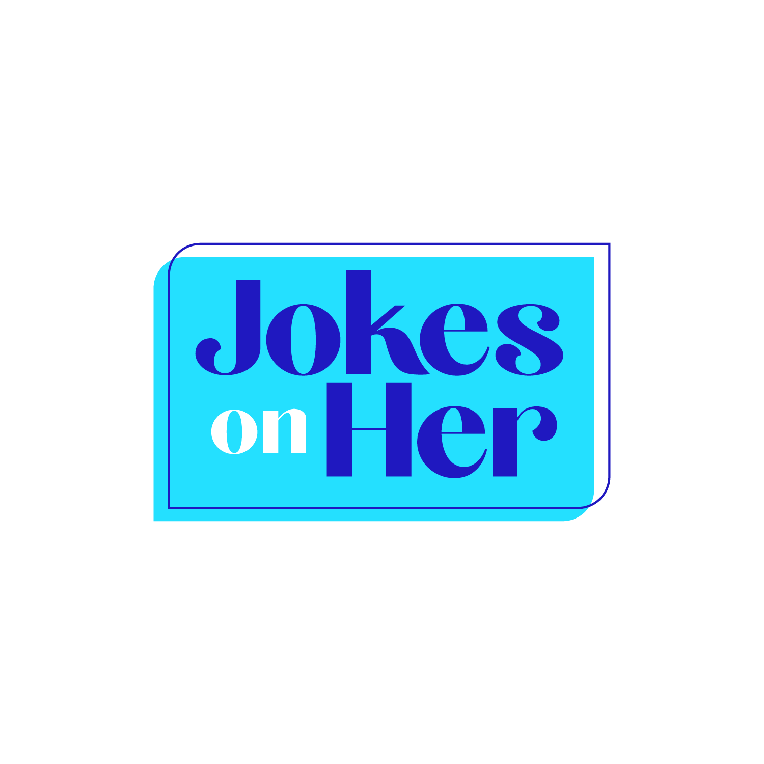 JOKES ON HER Nonprofit to Launch, Backing Women's Comedy With $5K Prize